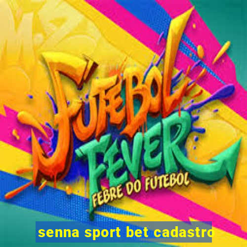 senna sport bet cadastro